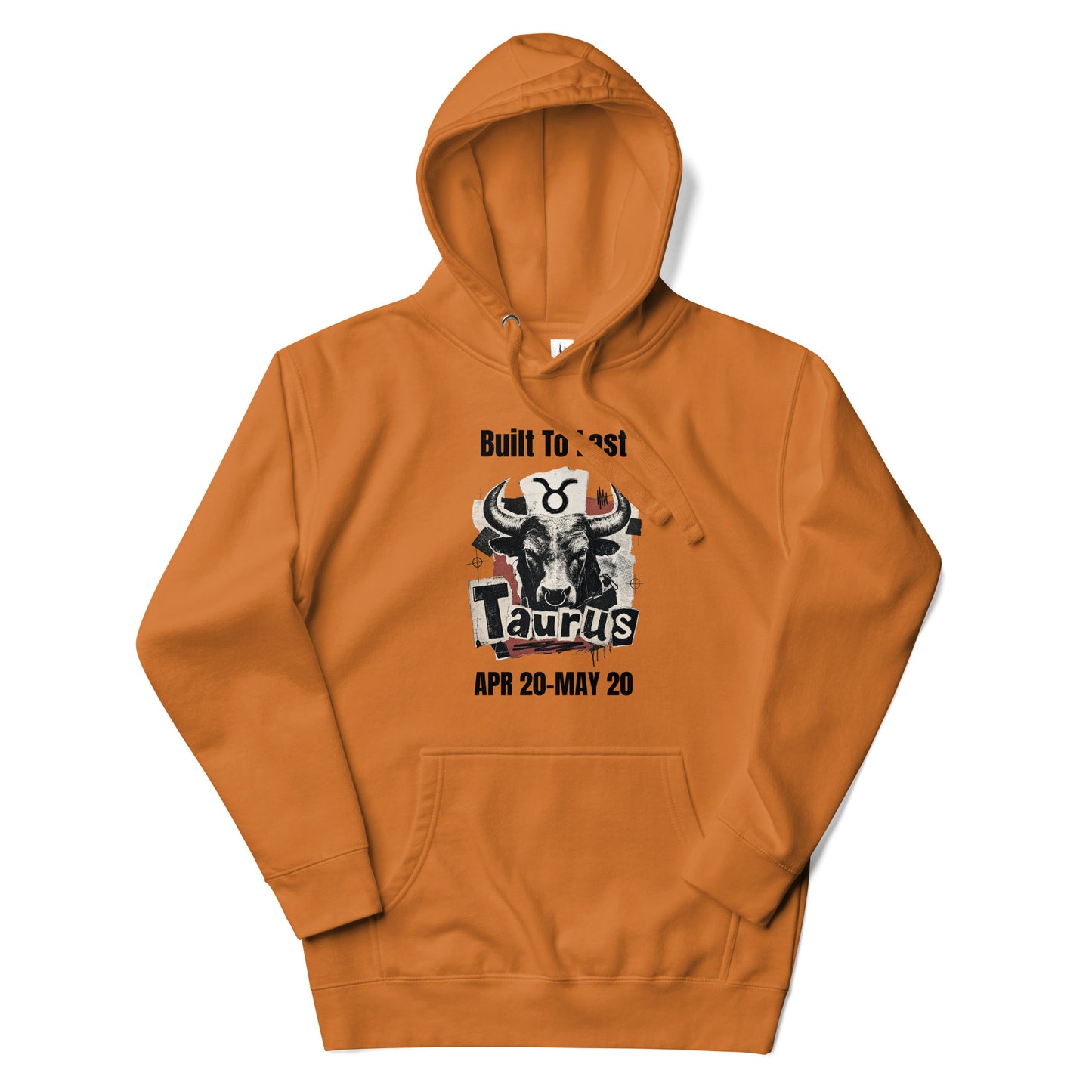 Taurus Built To Last Unisex Hoodie