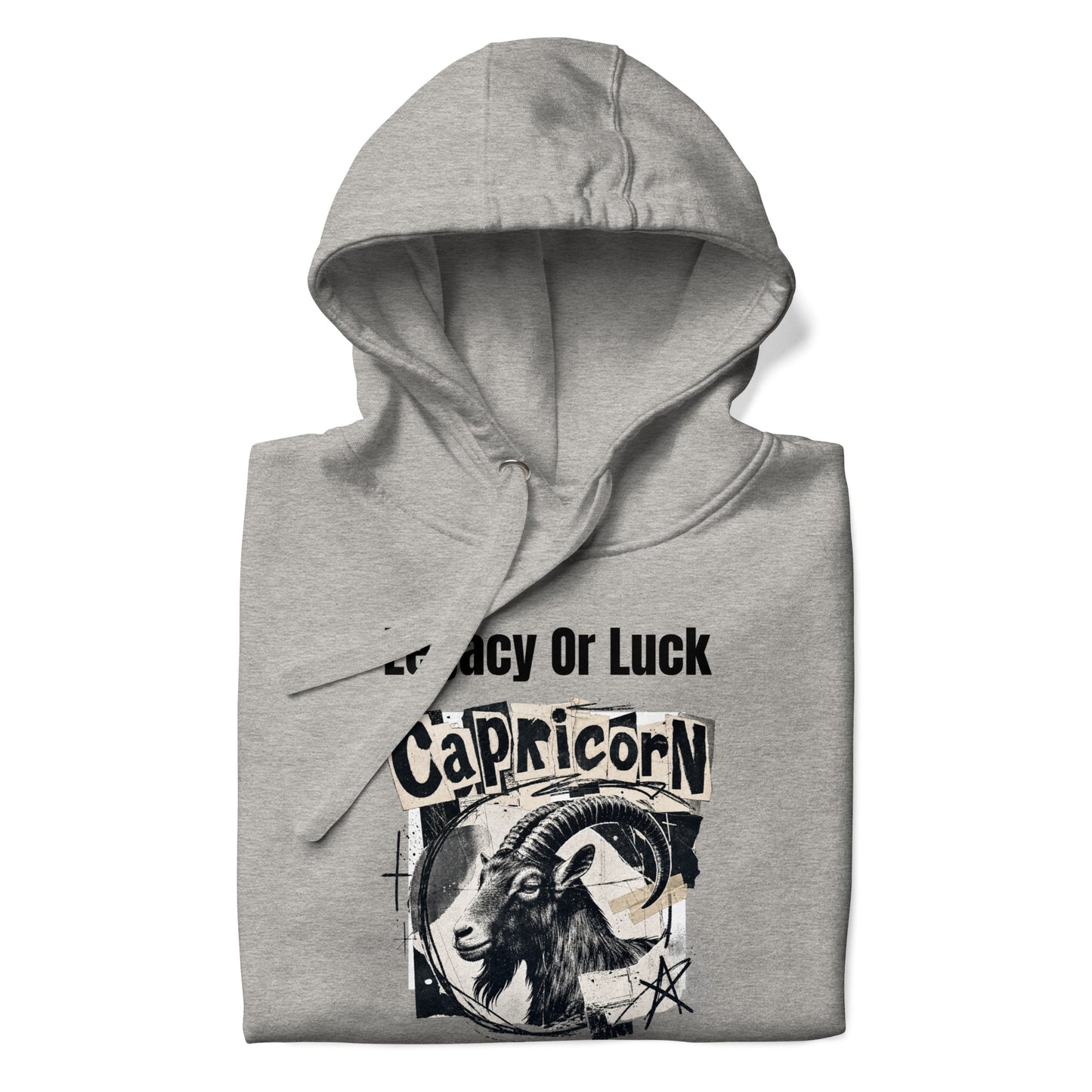 Capricorn legacy or luck Unisex Hoodie