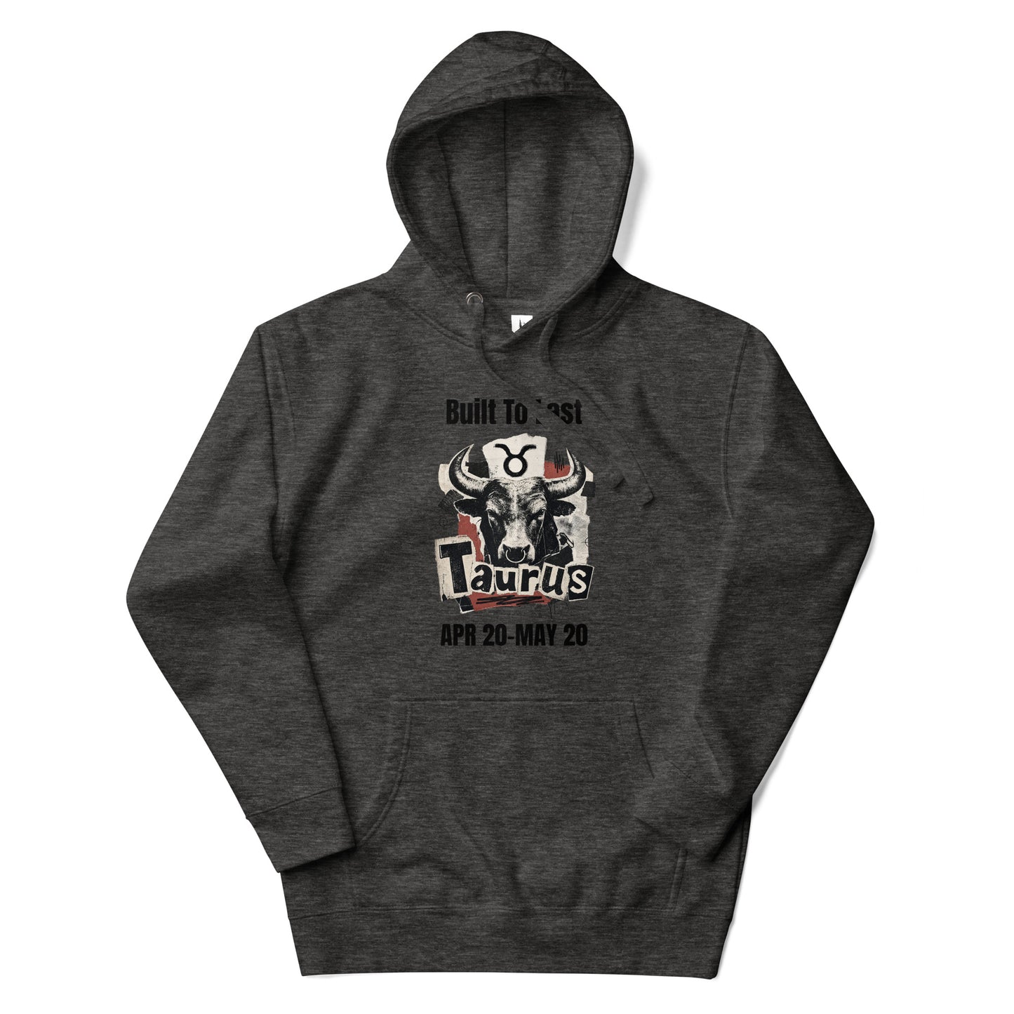 Taurus Built To Last Unisex Hoodie