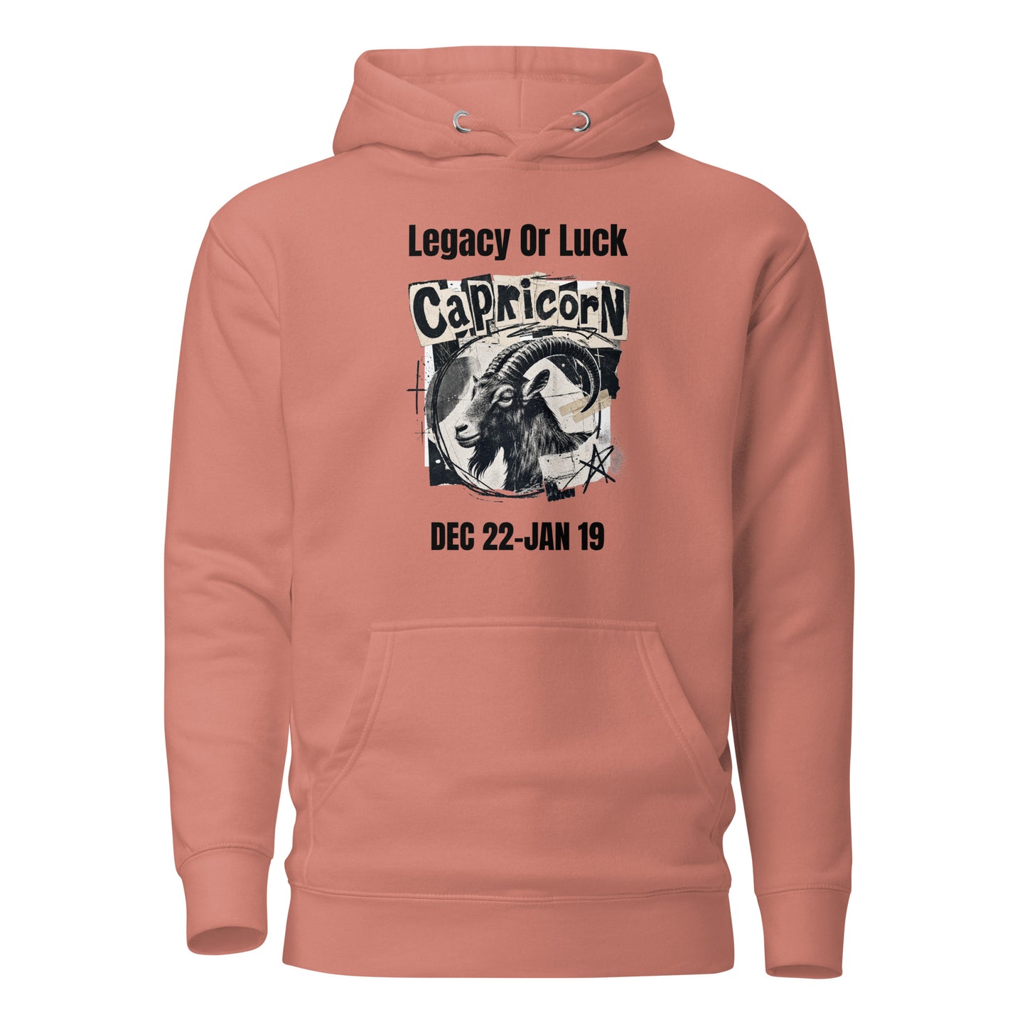 Capricorn legacy or luck Unisex Hoodie