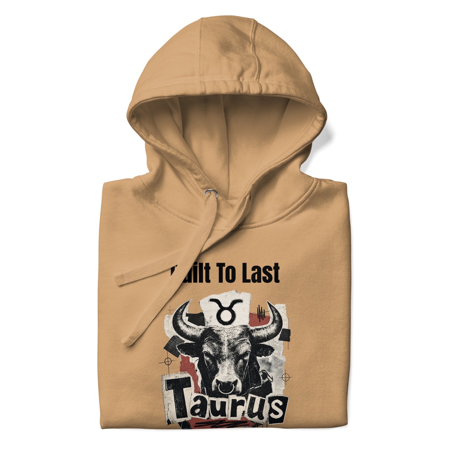 Taurus Built To Last Unisex Hoodie