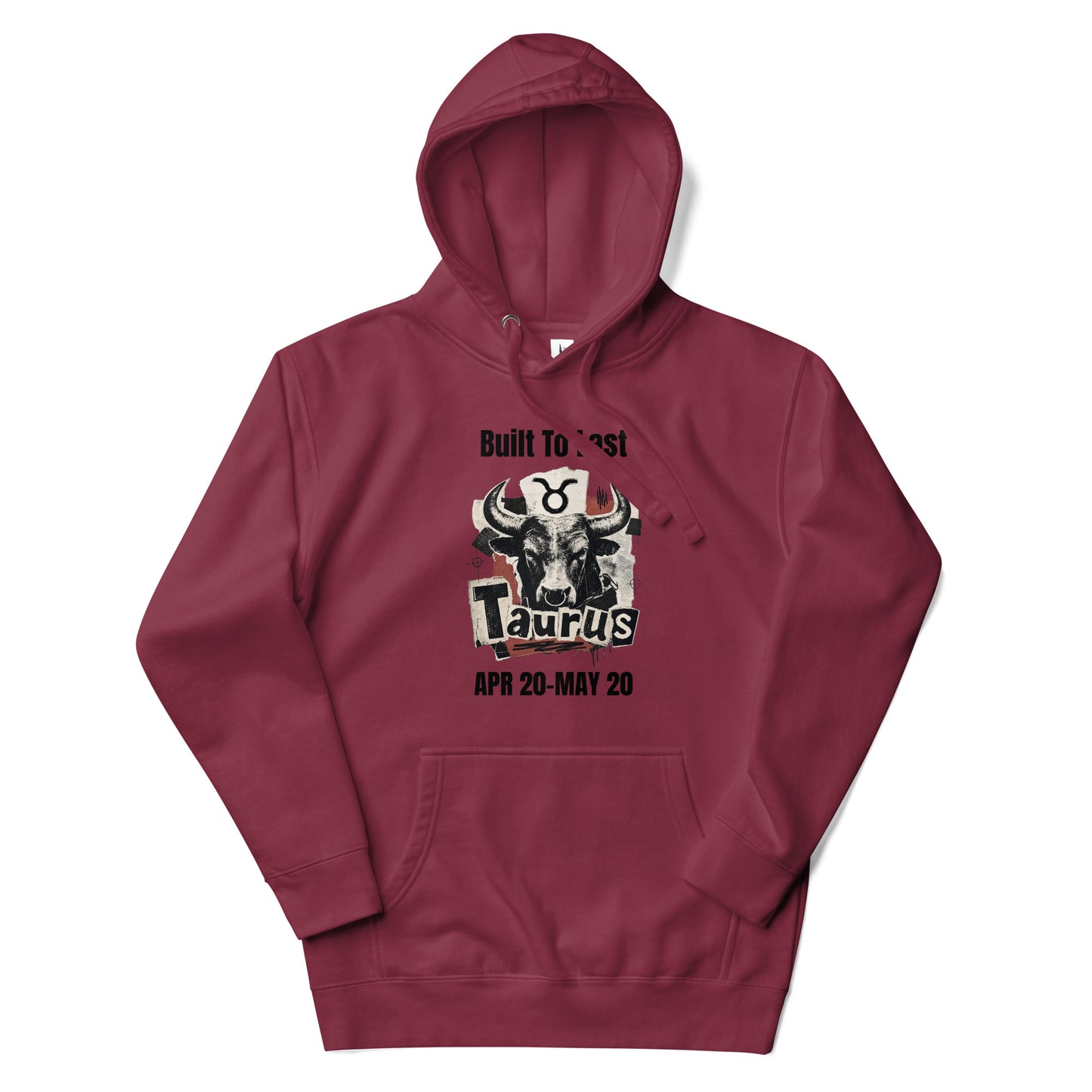 Taurus Built To Last Unisex Hoodie