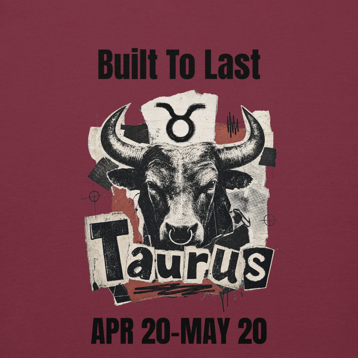 Taurus Built To Last Unisex Hoodie