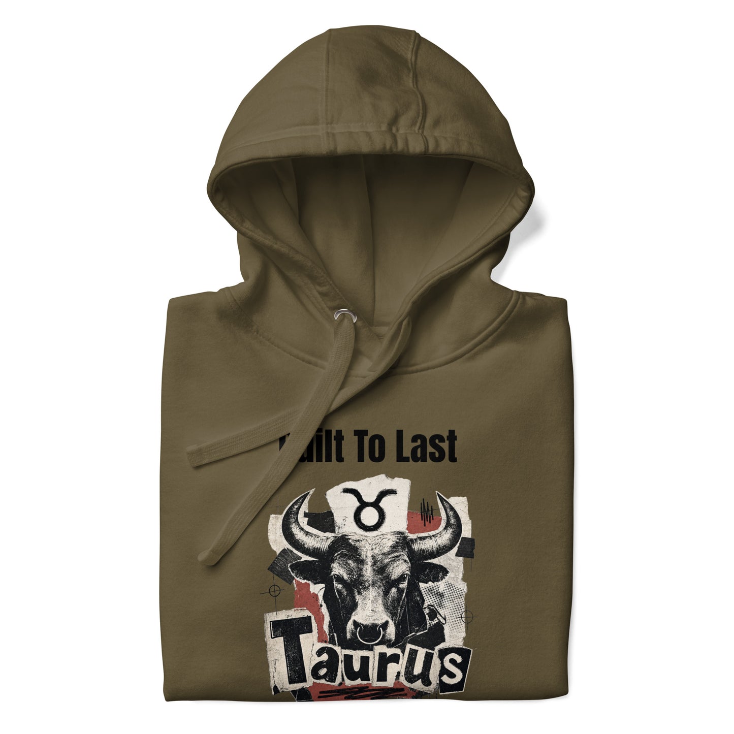 Taurus Built To Last Unisex Hoodie