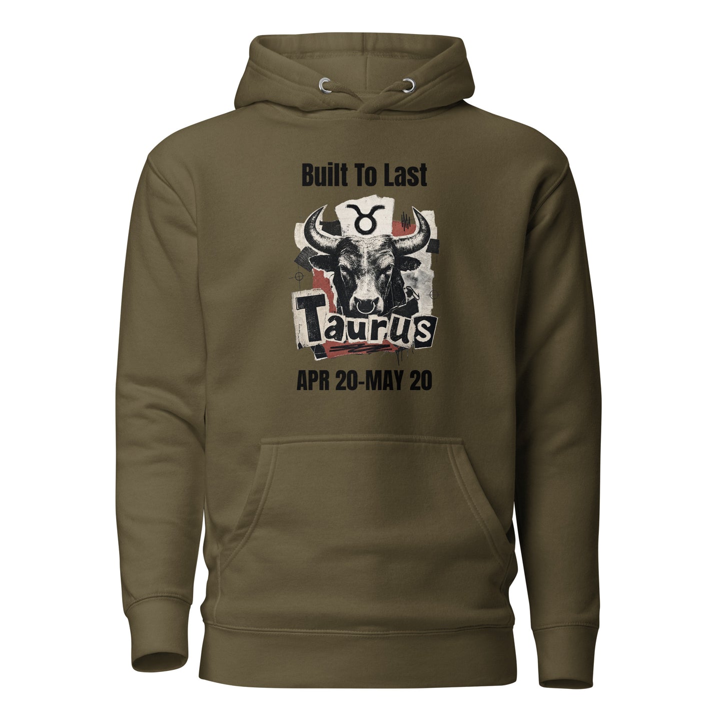 Taurus Built To Last Unisex Hoodie