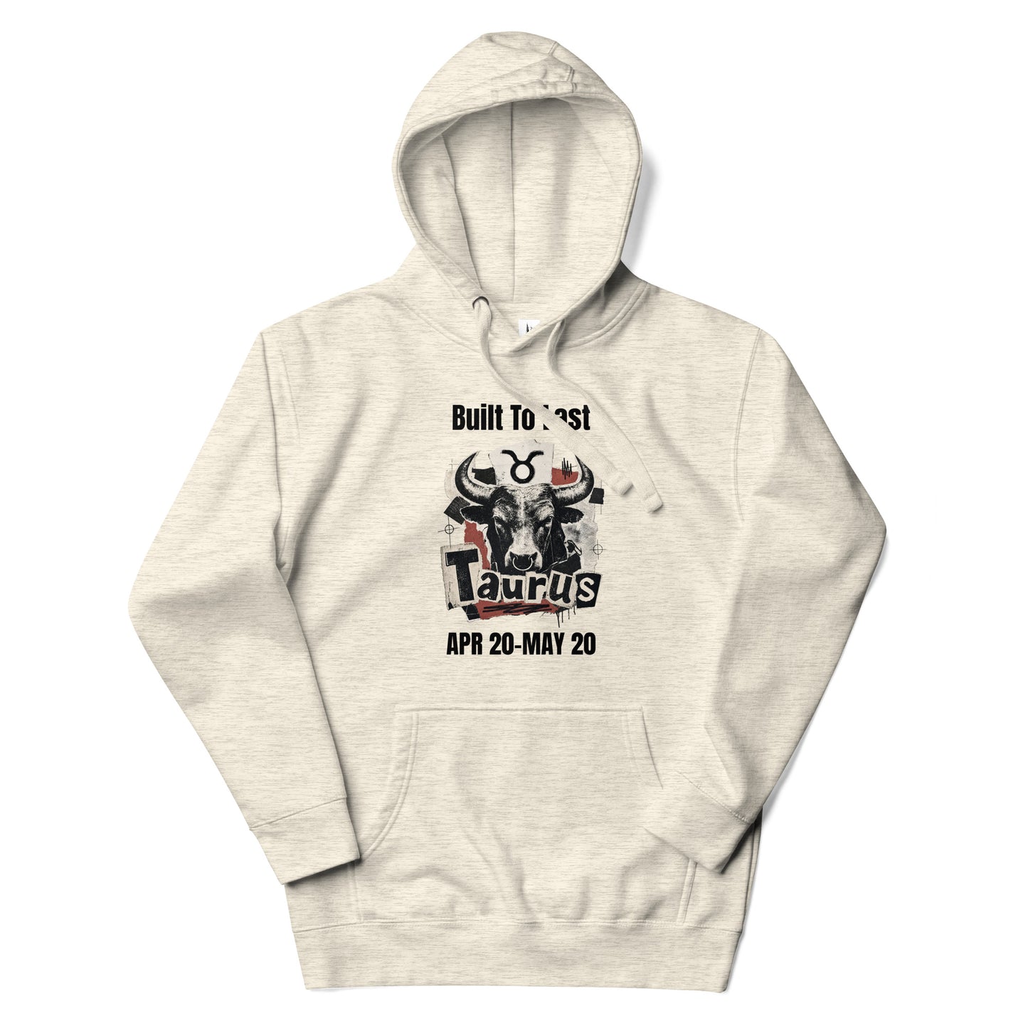 Taurus Built To Last Unisex Hoodie