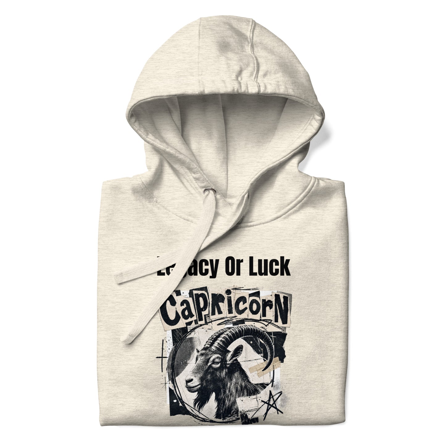 Capricorn legacy or luck Unisex Hoodie