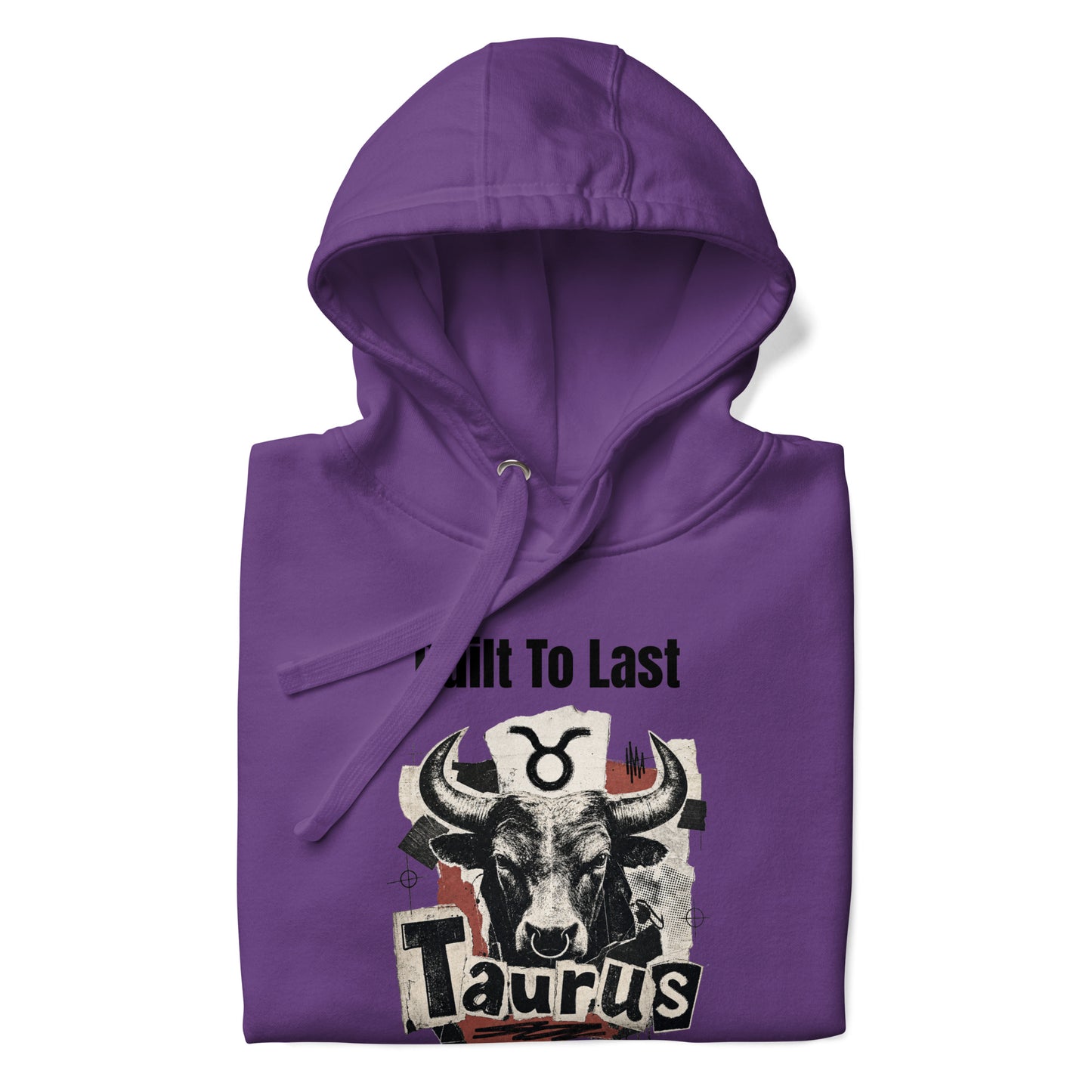 Taurus Built To Last Unisex Hoodie