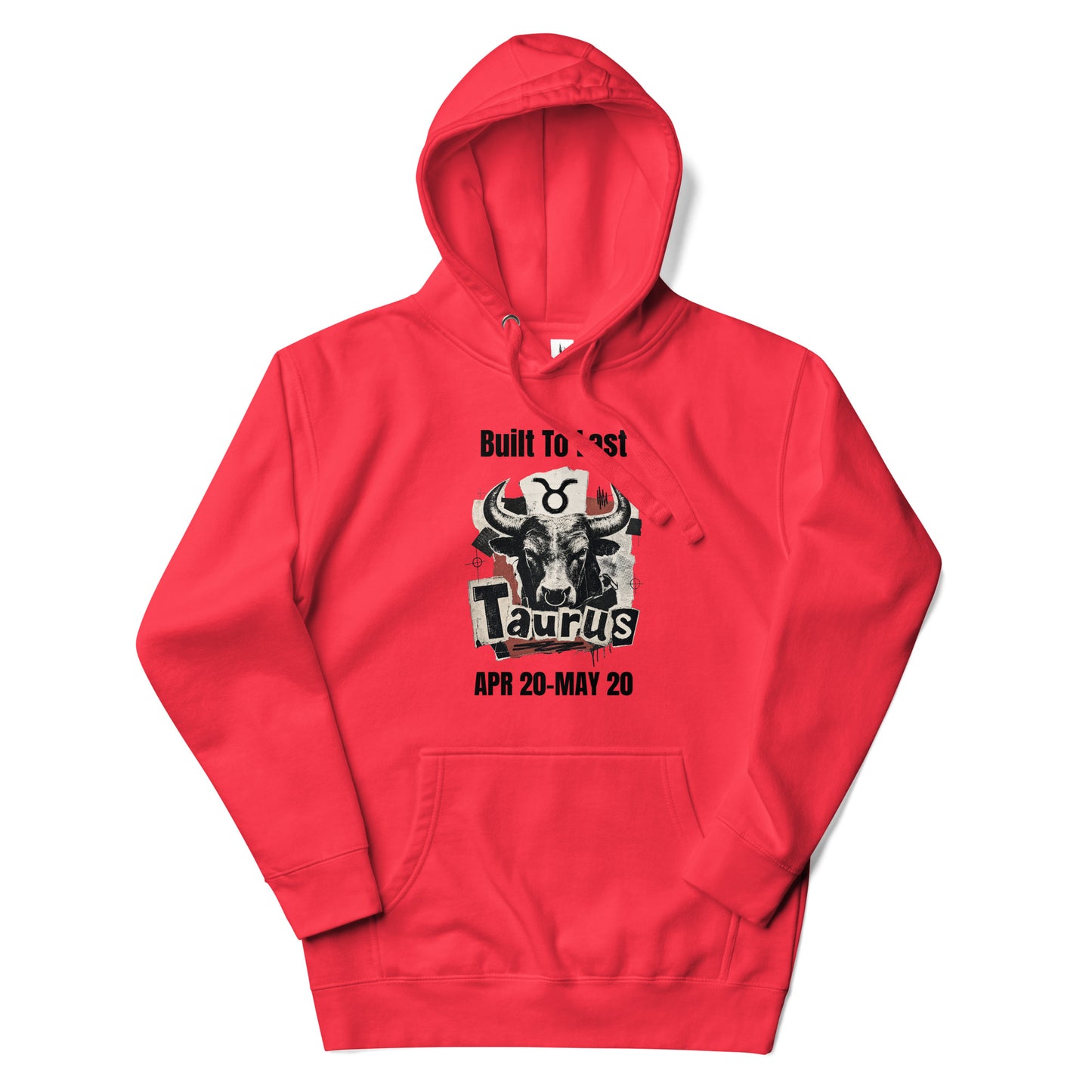 Taurus Built To Last Unisex Hoodie