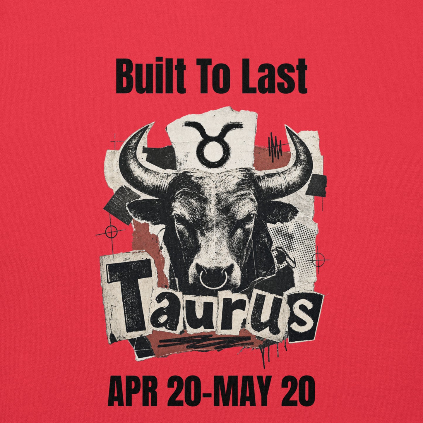 Taurus Built To Last Unisex Hoodie