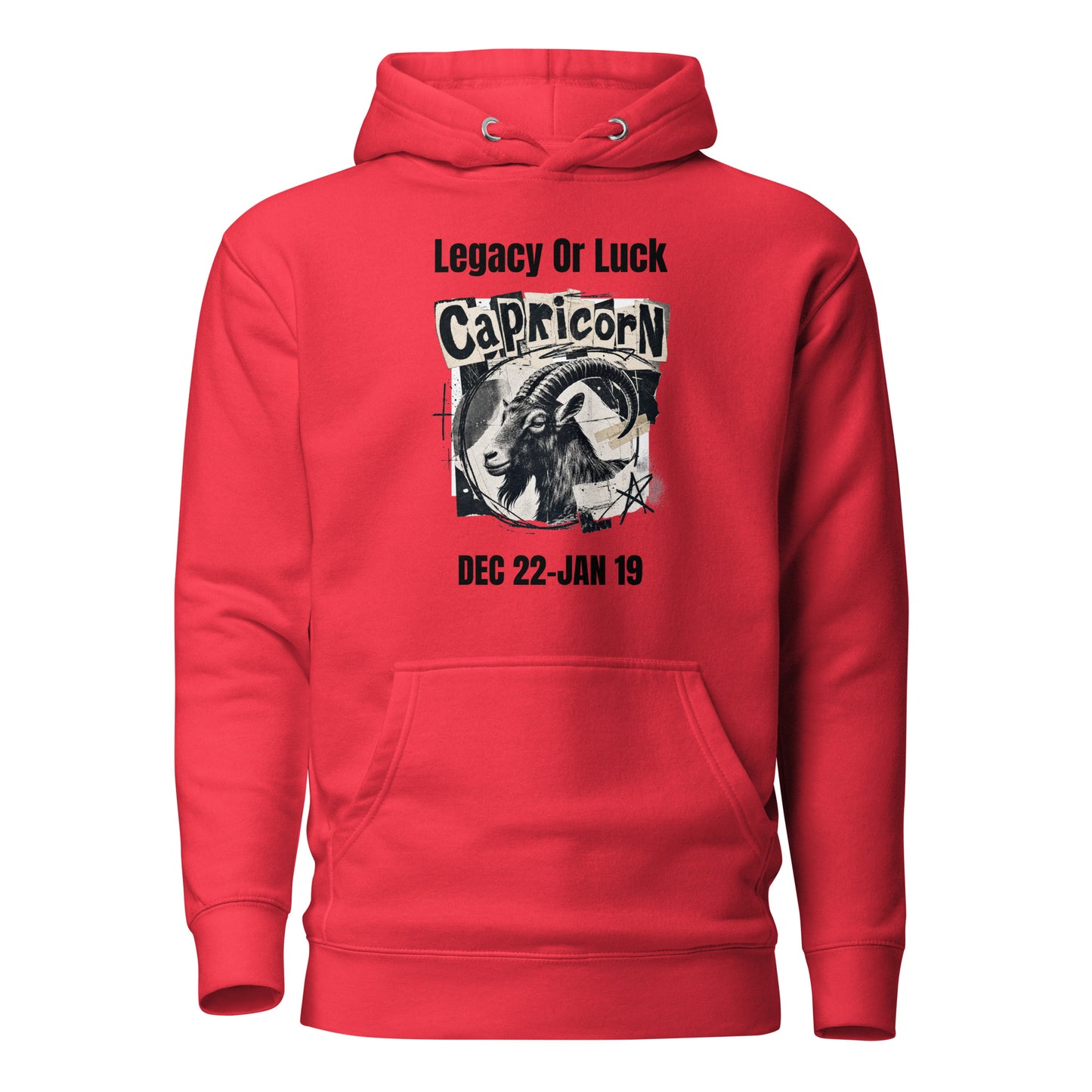 Capricorn legacy or luck Unisex Hoodie