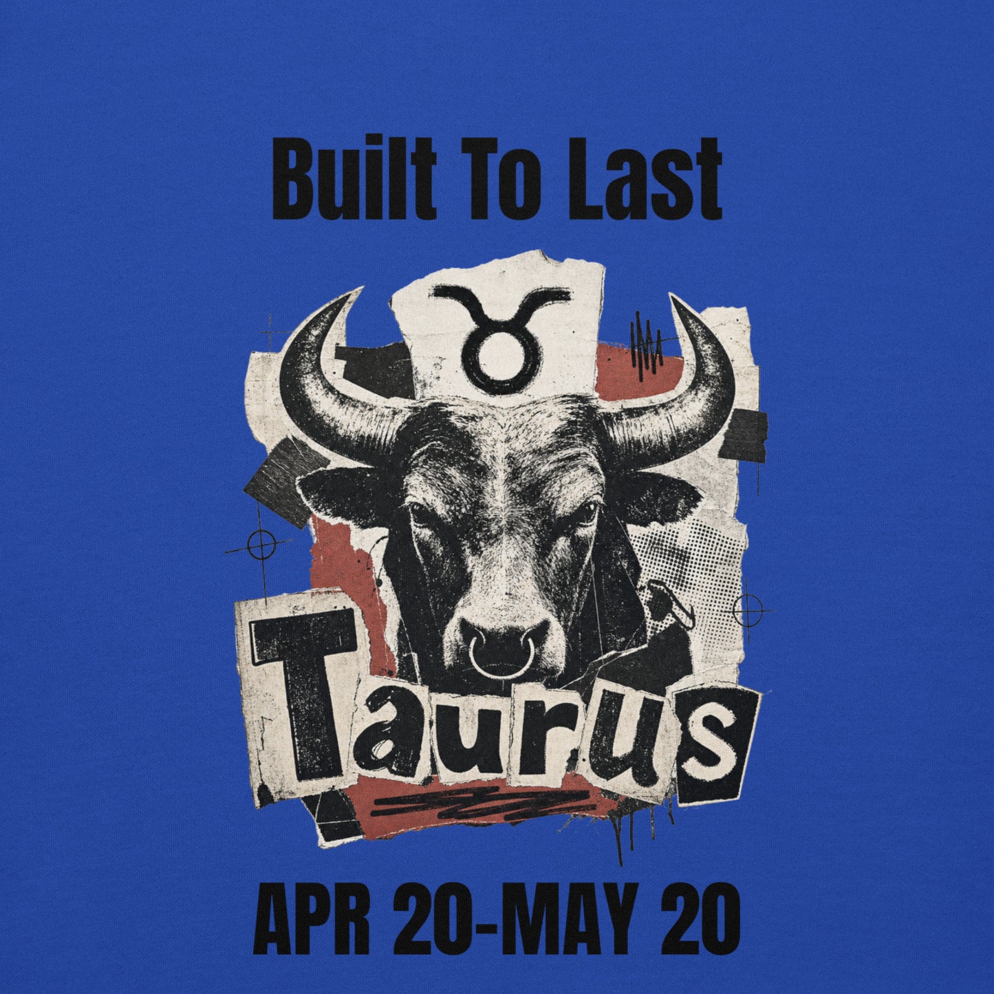 Taurus Built To Last Unisex Hoodie