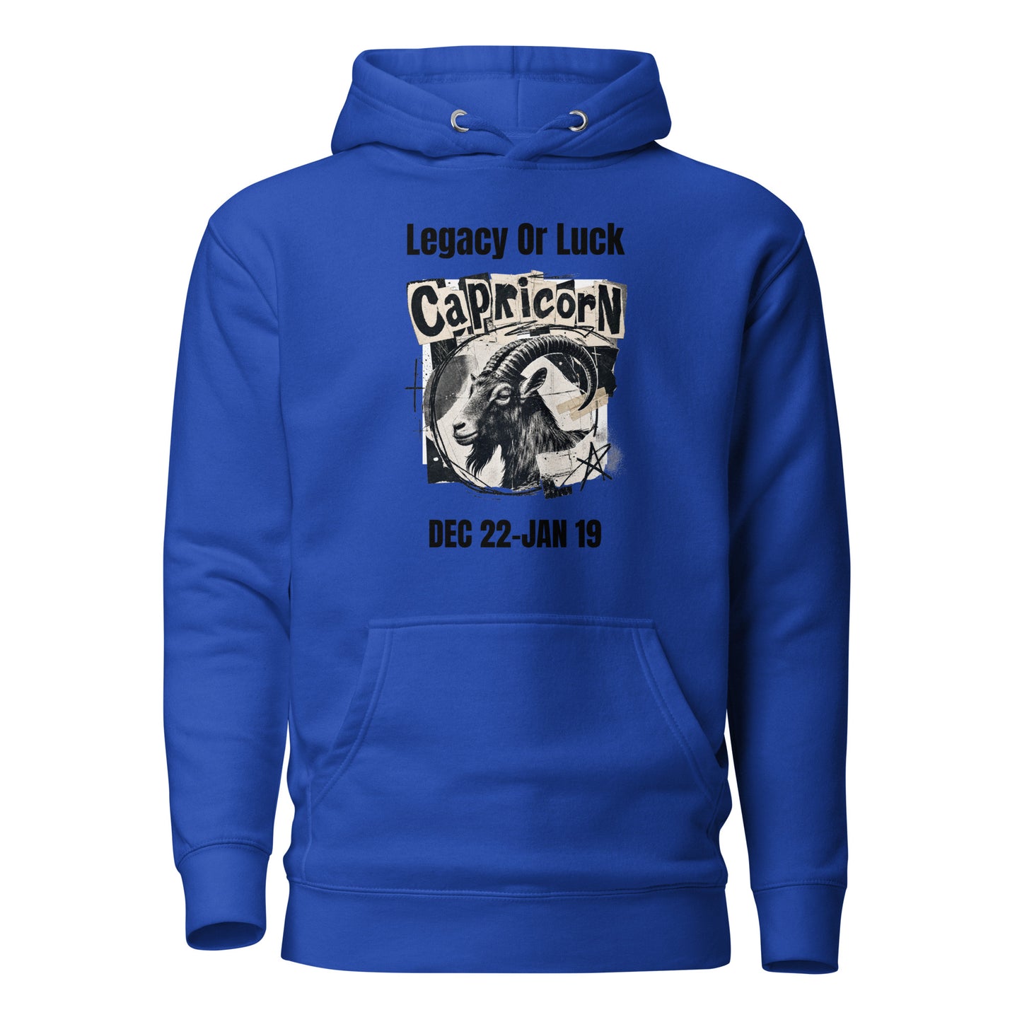 Capricorn legacy or luck Unisex Hoodie