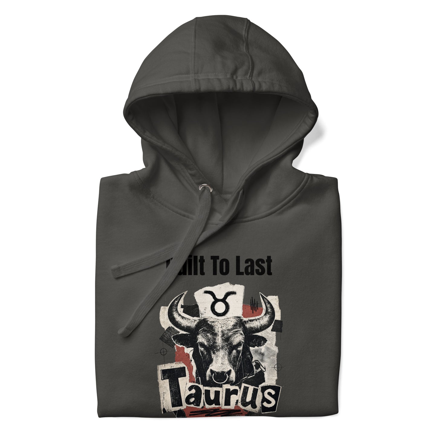 Taurus Built To Last Unisex Hoodie