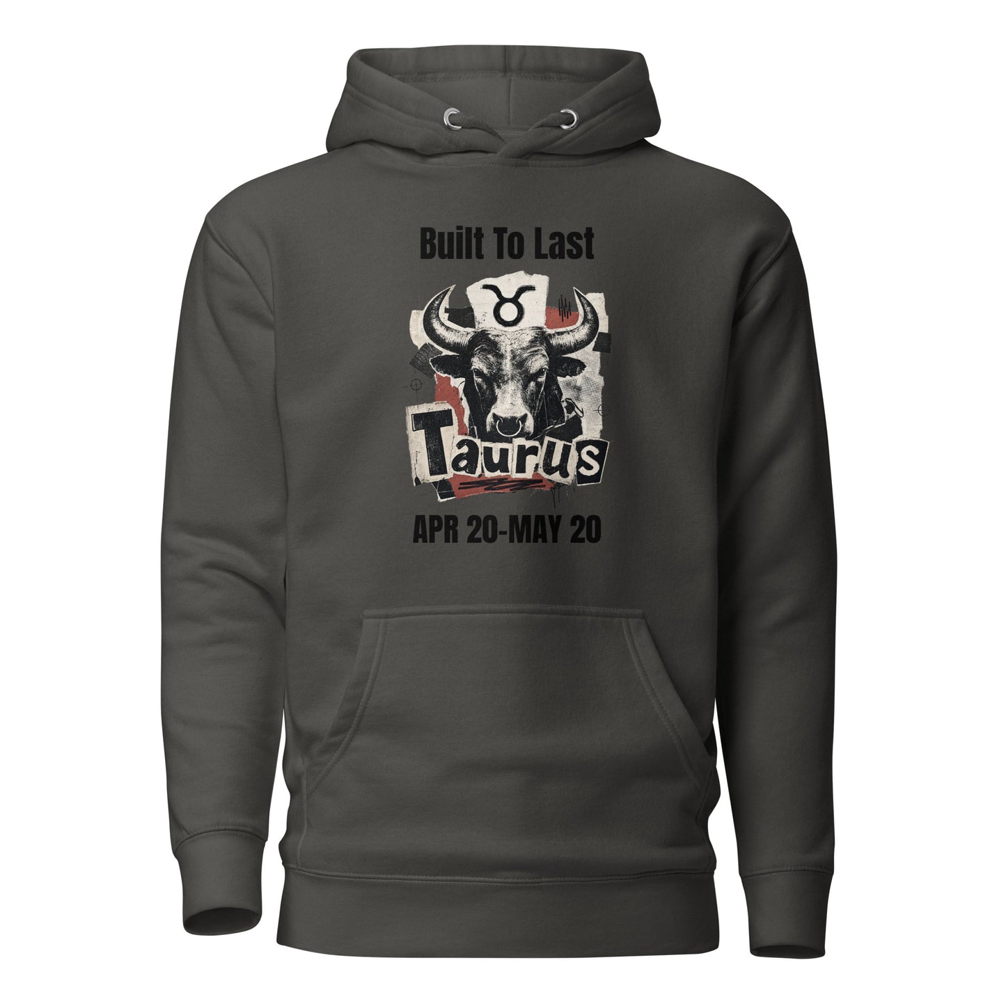 Taurus Built To Last Unisex Hoodie
