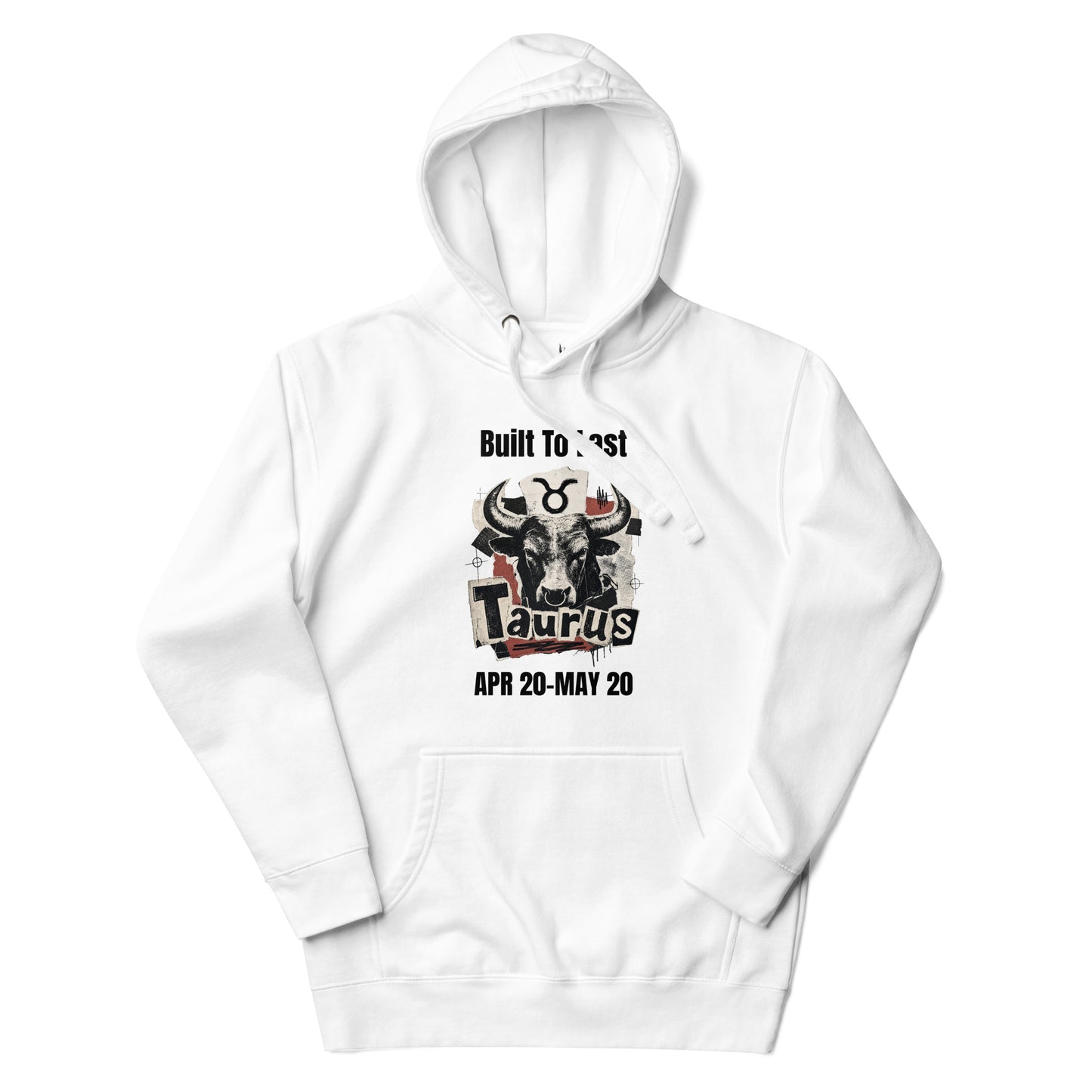Taurus Built To Last Unisex Hoodie