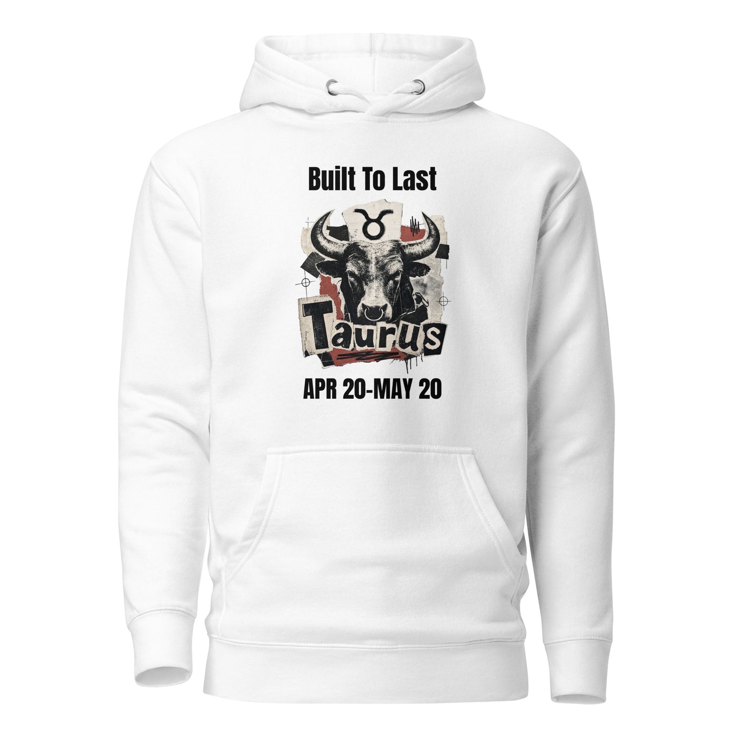 Taurus Built To Last Unisex Hoodie